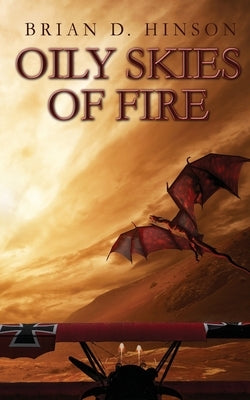 Oily Skies of Fire by Hinson, Brian D.