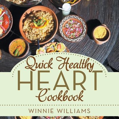 Quick Healthy Heart Cookbook by Williams, Winnie