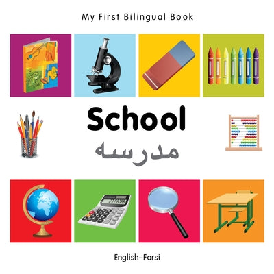 My First Bilingual Book-School (English-Farsi) by Milet Publishing