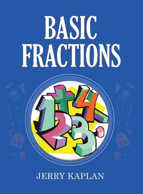 Basic Fractions by Kaplan, Jerry