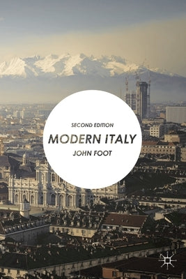 Modern Italy by Foot, John