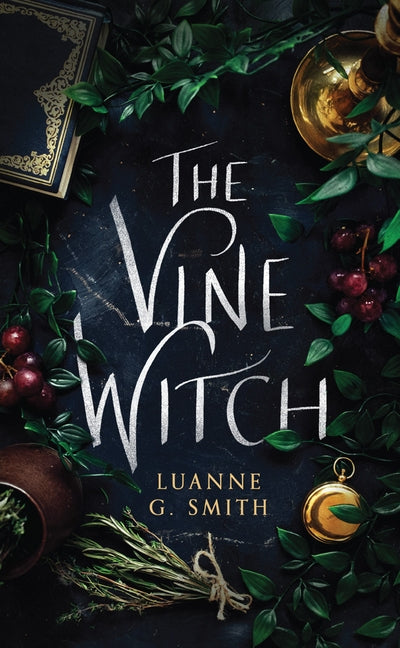 The Vine Witch by Smith, Luanne G.