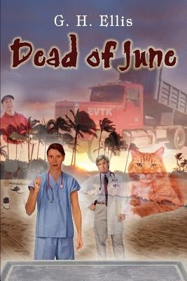 Dead of June by Ellis, G. H.