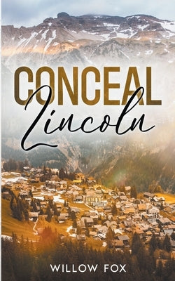 Conceal: Lincoln by Fox, Willow
