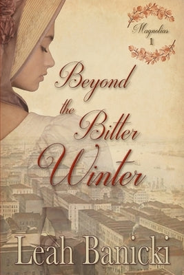Beyond the Bitter Winter by Banicki, Leah