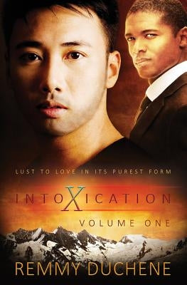 Intoxication: Vol 1 by Duchene, Remmy