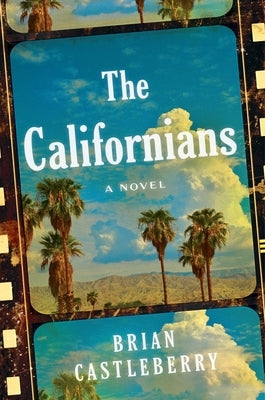 The Californians by Castleberry, Brian