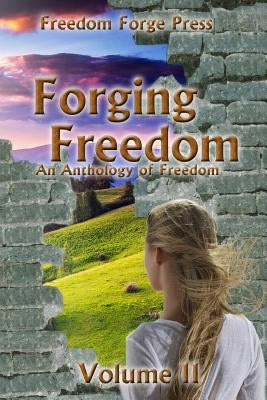 Forging Freedom II by Muller, Val