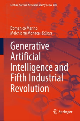Generative Artificial Intelligence and Fifth Industrial Revolution by Marino, Domenico