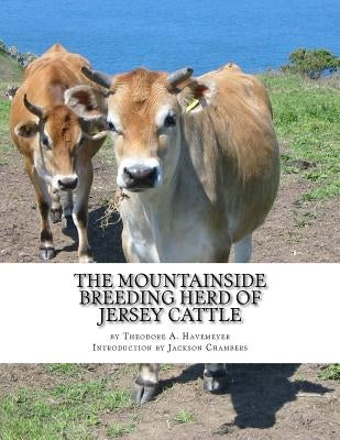 The Mountainside Breeding Herd of Jersey Cattle: of Mahwah, New Jersey by Chambers, Jackson