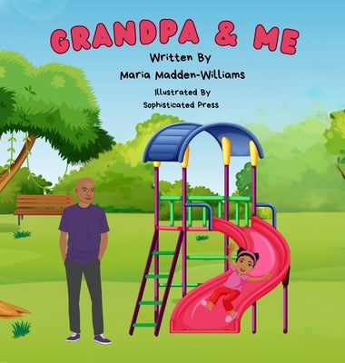 Grandpa & Me by Madden-Williams, Maria