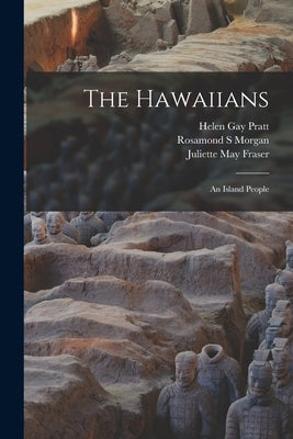 The Hawaiians [electronic Resource]: an Island People by Pratt, Helen Gay 1889-