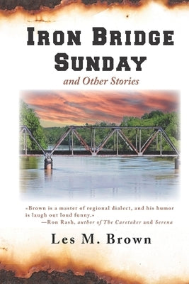 Iron Bridge Sunday: and Other Stories by Brown, Les