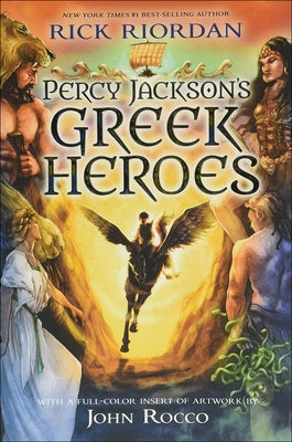 Percy Jackson's Greek Heroes by Riordan, Rick
