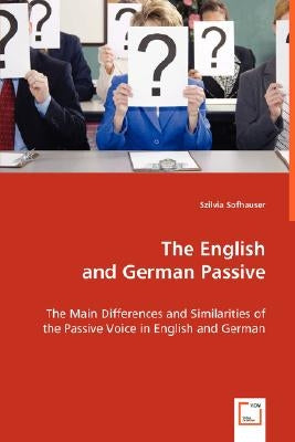 The English and German Passive by Sofhauser, Szilvia