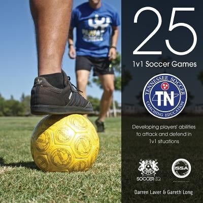 25 1v1 Soccer Games: Tennessee Soccer Edition by Long, Gareth