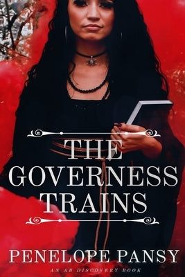 The Governess Trains: An ABDL/Sissy Baby/BDSM story by Bent, Rosalie