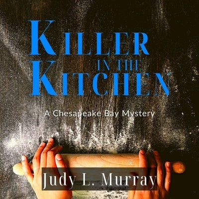 Killer in the Kitchen by Murray, Judy L.
