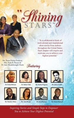 Shining Stars: Inspiring Stories and Simple Steps to Empower You to Achieve Your Highest Potential by Hailey, Teresa