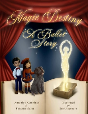 Magic Destiny, A Ballet Story by Nalin, Susanna