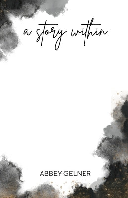 A Story Within by Gelner, Abbey