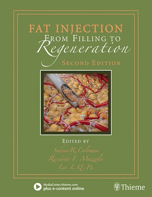 Fat Injection: From Filling to Regeneration by Coleman, Sydney