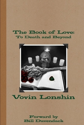 The Book of Love: To Death and Beyond by Lonshin, Vovin