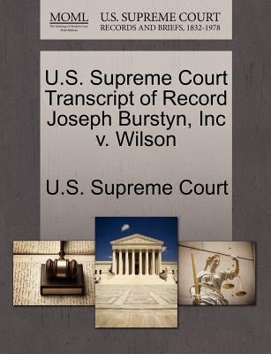 U.S. Supreme Court Transcript of Record Joseph Burstyn, Inc V. Wilson by U. S. Supreme Court