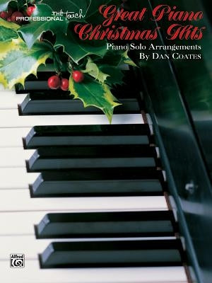 Great Piano Christmas Hits: Piano Solo Arrangements by Coates, Dan