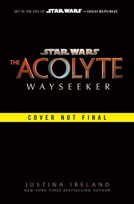 Star Wars: The Acolyte: Wayseeker by Ireland, Justina