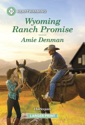 Wyoming Ranch Promise: A Clean and Uplifting Romance by Denman, Amie
