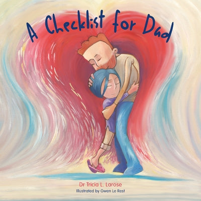 A Checklist for Dad by Larose, Tricia L.