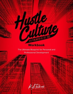 Hustle Culture Workbook by Perkins, K. A.