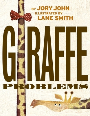 Giraffe Problems by John, Jory