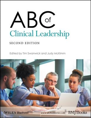 ABC of Clinical Leadership, 2nd Edition by Swanwick, Tim