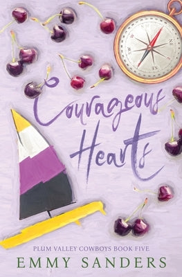 Courageous Hearts (Plum Valley Cowboys Book 5): Alternate Cover by Sanders, Emmy