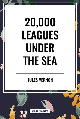 20,000 Leagues Under the Sea by Verne, Jules