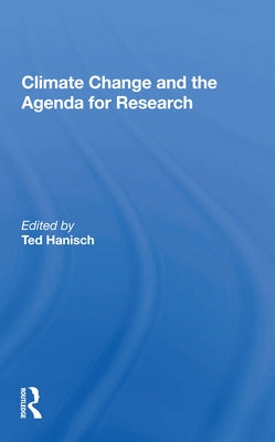 Climate Change and the Agenda for Research by Hanisch, Ted