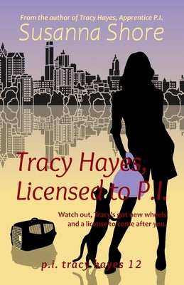 Tracy Hayes, Licensed to P.I. by Shore, Susanna