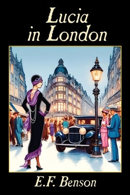 Lucia in London by Benson, E. F.