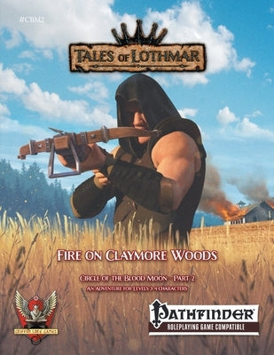 Fire on Claymore Woods for Pathfinder 1E by Pacheco, Anthony