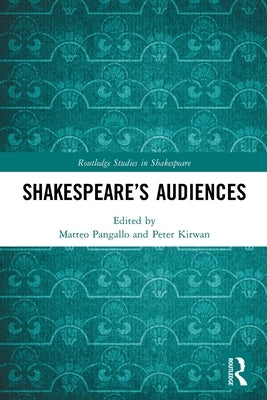 Shakespeare's Audiences by Pangallo, Matteo