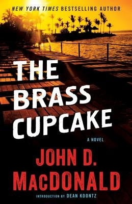 The Brass Cupcake by MacDonald, John D.