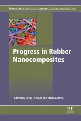 Progress in Rubber Nanocomposites by Thomas, Sabu