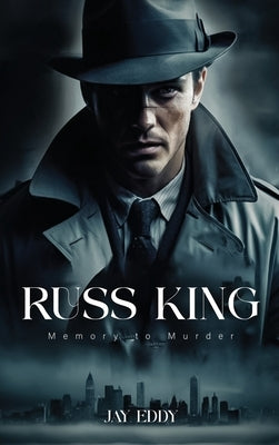 Russ King Memory To Murder by Eddy, Jay