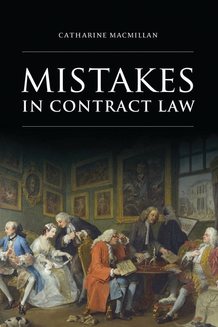 Mistakes in Contract Law by MacMillan, Catharine