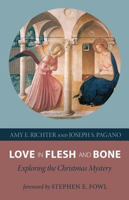 Love in Flesh and Bone by Richter, Amy E.
