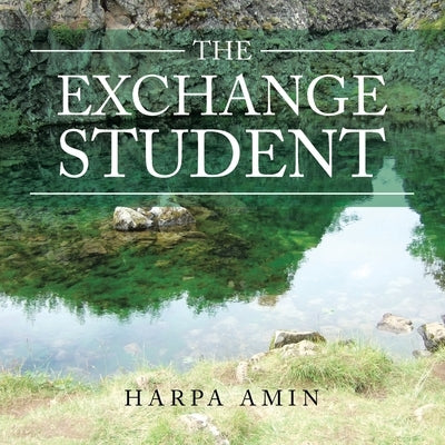 The Exchange Student by Amin, Harpa