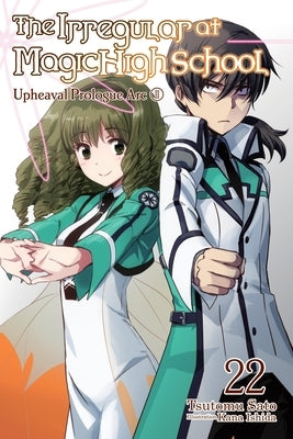 The Irregular at Magic High School, Vol. 22 (Light Novel) by Sato, Tsutomu