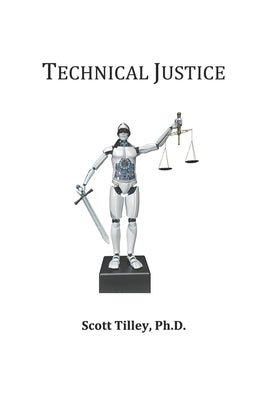 Technical Justice by Tilley, Scott
